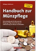Mehlhausen, Wolfgang J. Handbuch zur Münzpflege 5. Auflage 2019