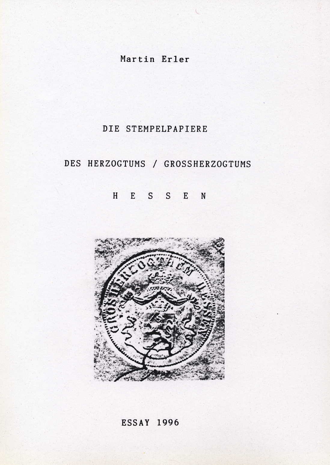 Erler Die Stempelpapiere des Herzogtums/Großherzogtums Hessen