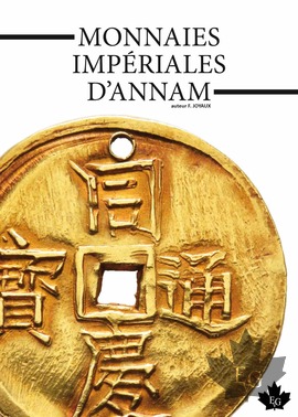 Joyaux, Francois Monnaies imperiales D' Annam 