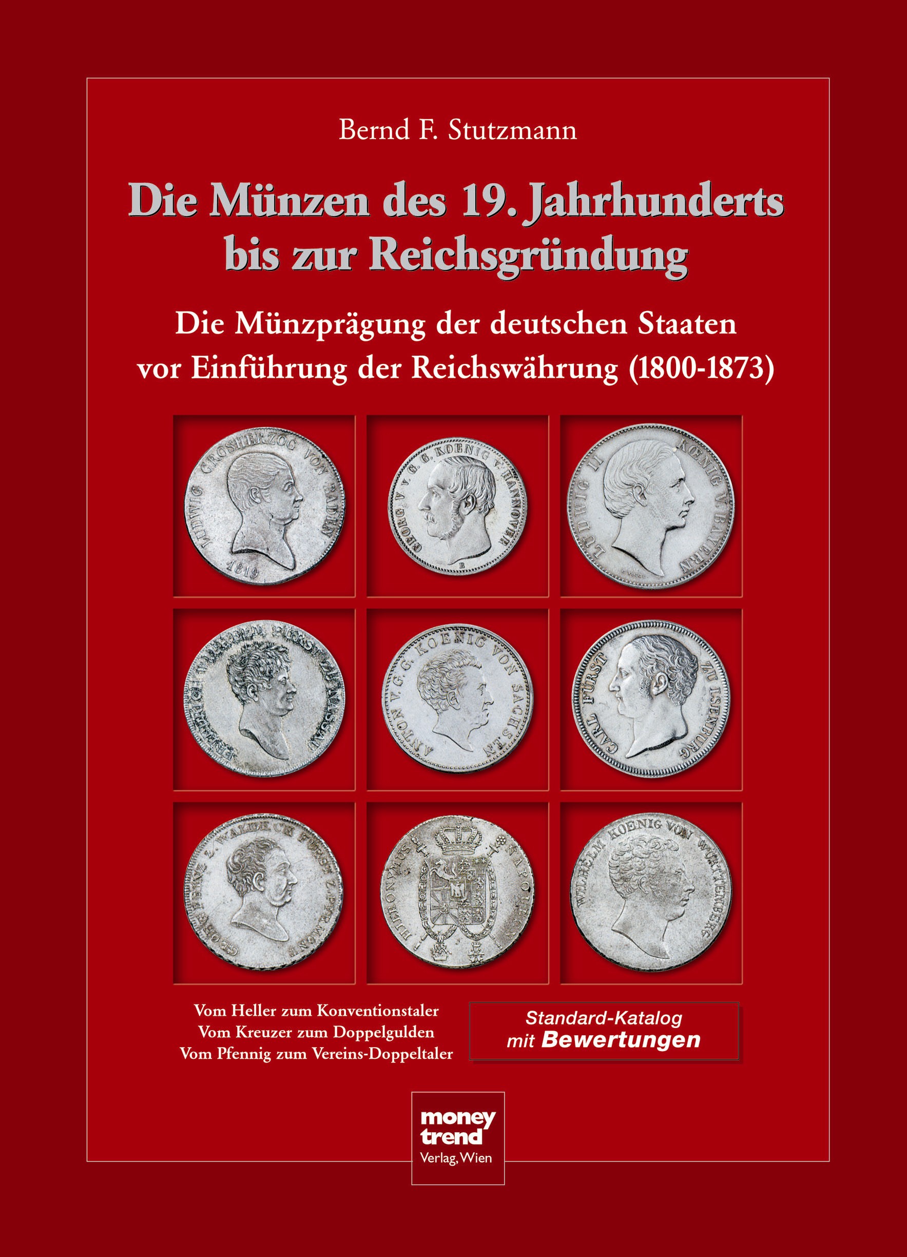 Stutzmann Bernd F. Münzen des 19. Jahrhunderts bis zur Reichsgrü