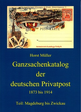 Müller, Horst Ganzsachenkatalog der deutschen Privatpost Band 18