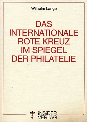 Lange, Wilhelm Das Internationale Rote Kreuz im Spiegel der Phil