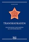 Geike, Rainer Transkaukasien - Geldscheine und Wappen als Zeitdo