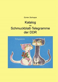 Zschoppe, Günter Katalog Schmuckblatt-Telegramme der DDR 2. Aufl