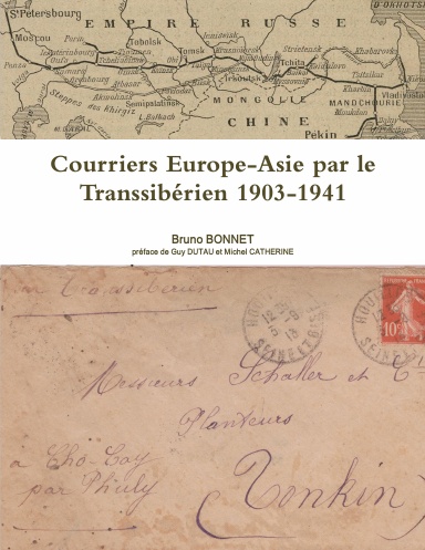 Bonnet, Bruno Courriers Europe-Asie pa la  Transibirien 1903-194