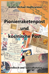 Hopferwieser, Walter Michael Pionierraketenpost und kosmische Po