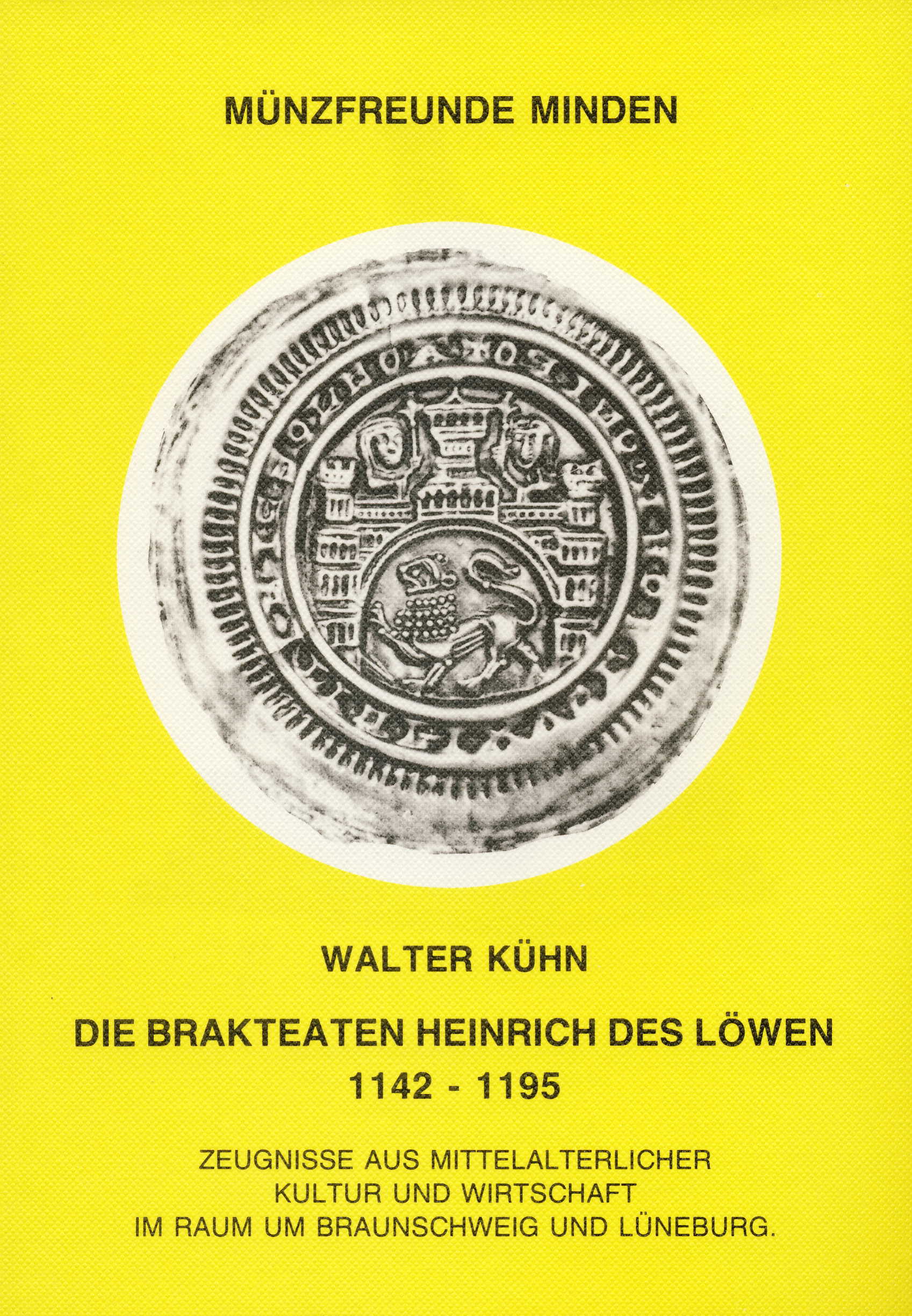 Kühn, Walter Die Brakteaten Heinrichs des Löwen 1142-1195  - Zeu