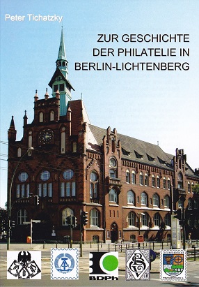 Tichatzky, Peter Zur Geschichte der Philatelie in Berlin-Lichten
