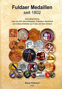 Erdmann, Rainer Fuldaer Medaillen seit 1802. Heimatsammlung mehr