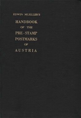 Edwin Mueller's Handbook Pre-Stamp Postmarks of Austria (Müller