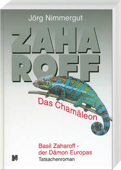 Nimmergut, Jörg Zaharoff Das Chamäleon Basil Zaharoff – der Dämo