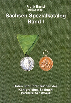 Oswald, Gerd Sachsen Spezialkatalog Band I Orden und Ehrenzeiche