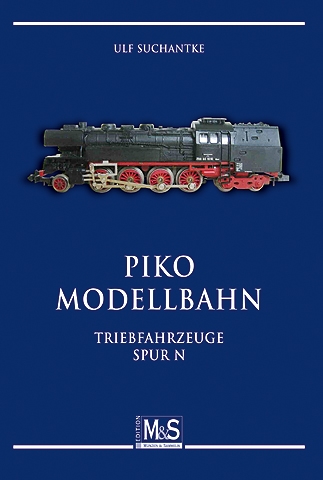 Suchantke, Ulf PIKO Modellbahn  Triebfahrzeuge Spur N