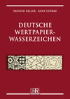 Keller, Arnold/Lehrke, Kurt Deutsche Wertpapierwasserzeichen 