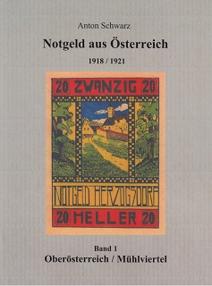 Schwarz, Anton Notgeld aus Österreich 1918 1921 Band 1 Oberöster