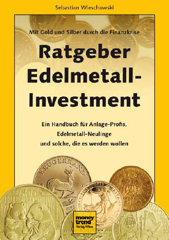Wieschowski, Sebastian Ratgeber Edelmetall-Investment  Das Stan