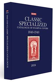 2024 Scott Classic Specialized Catalog of stamps & covers 1840-1