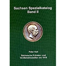 Keil, Peter Sachsen Spezialkatalog Band II Sächsische Prämien- u