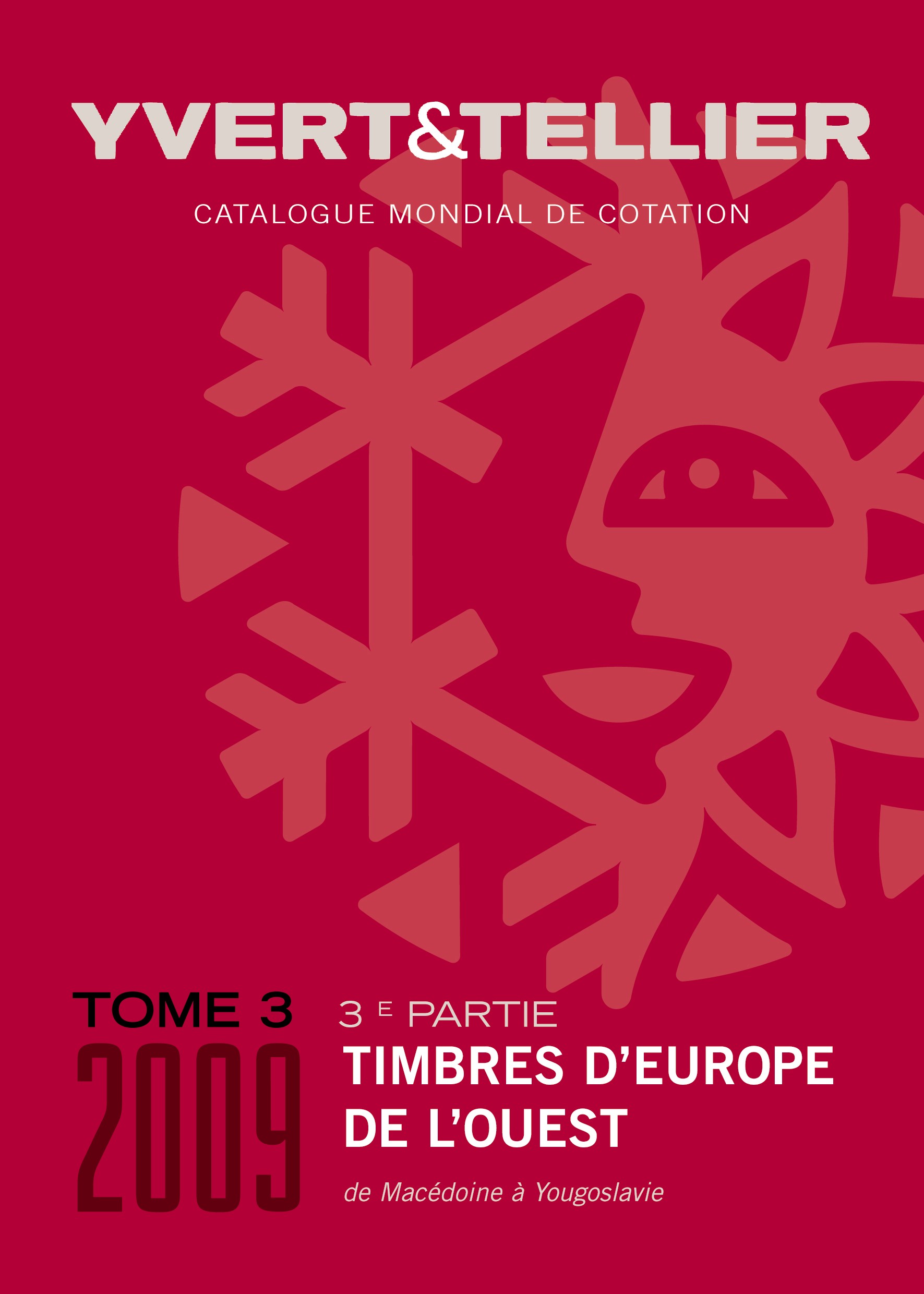 Yvert&Tellier TOME 3/Partie 3 - 2009 Timbres d'Europe de l'Oue