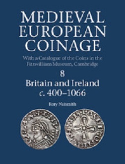 Naismith, Rory Medieval European Coinage With a catalogue of the