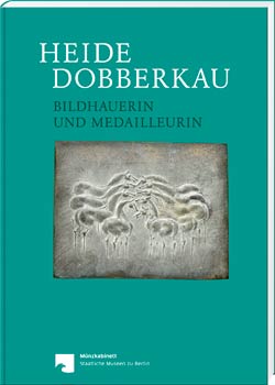 Eberhardt J./Steguweit W./Weisser B. Heide Dobberkau Bildhauerin