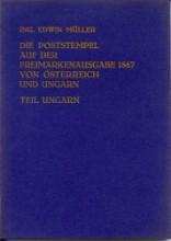 Müller, Edwin Die Poststempel auf der Freimarken-Ausgabe 1867 vo