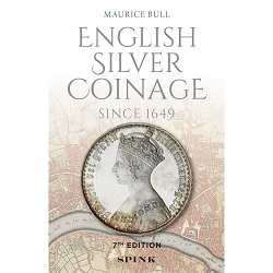 Bull, Maurice English Silver Coinage Since 1649  7th Edition 202