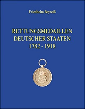 Beyreiß, Friedhelm Rettungsmedaillen Deutscher Staaten 1782-1918