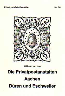 van Loo, Wilhelm Die Privatpostanstalten Aachen Düren und Eschwe