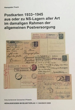 Frech, Hans-Peter Postkarten 1933-1945 aus oder zu NS-Lagern all