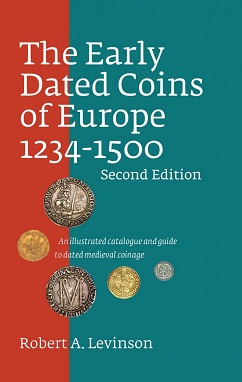 Levinson, Robert A. The Early Dated Coins of Europe 1234-1500