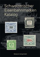 Multiprint Schweizerischer Eisenbahnmarken Katalog  1. Auflage 2