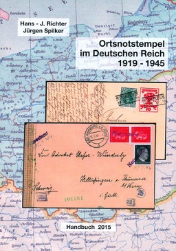 Richter, Hans J. /Spilker, Jürgen Ortsnotstempel im Deutschen Re